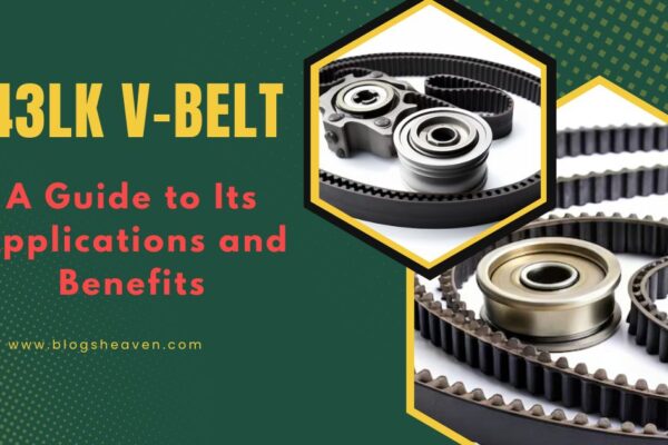 43LK V-Belt: A Guide to Its Applications and Benefits