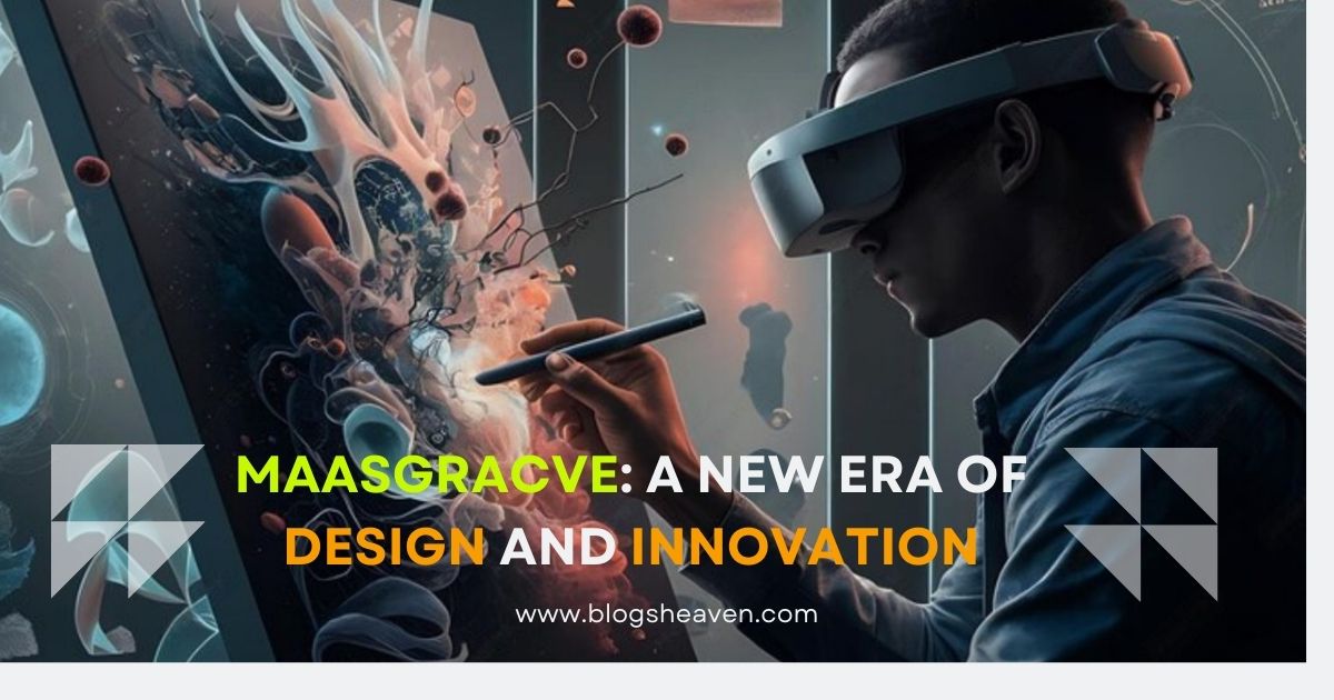 Maasgracve: A New Era of Design and Innovation