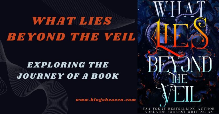 What Lies Beyond the Veil: Exploring the Journey of a Book