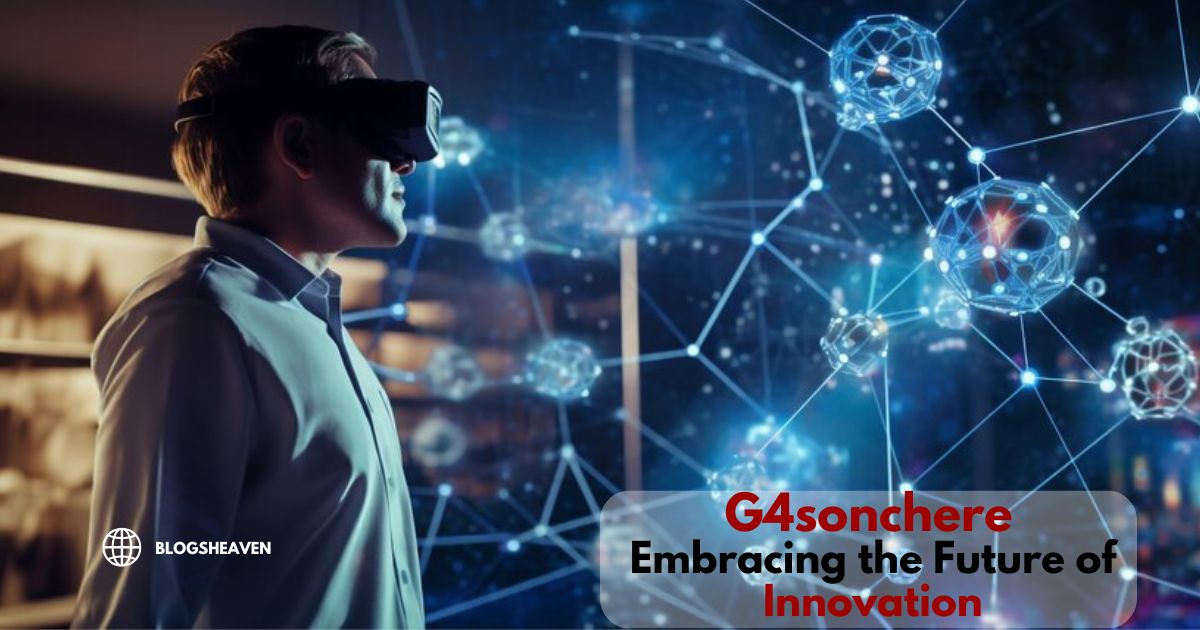 G4sonchere: Embracing the Future of Innovation