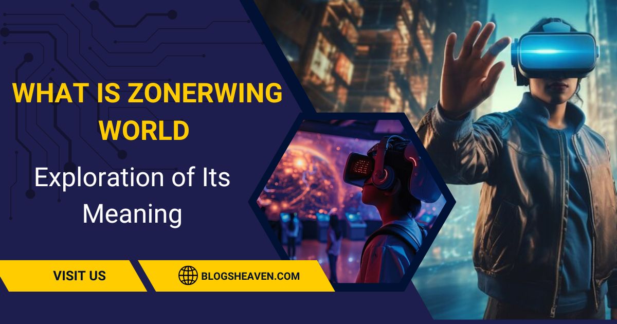 What is Zonerwing World: Exploration of Its Meaning