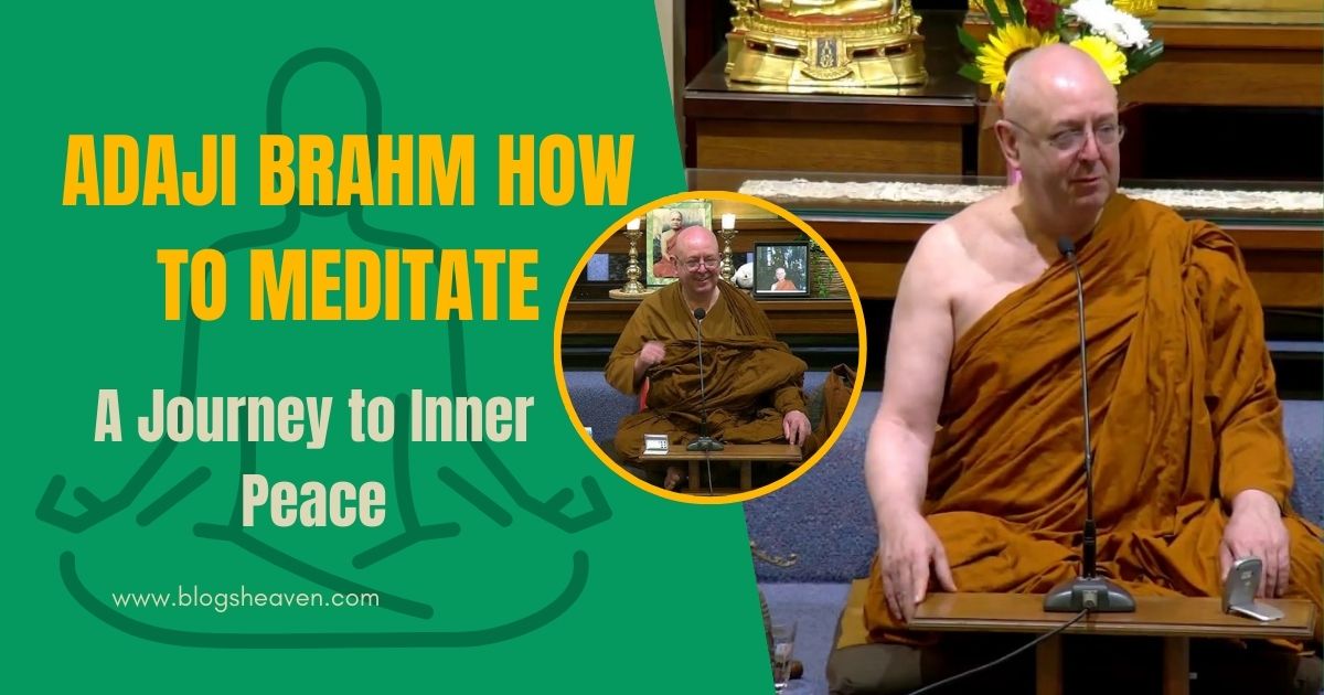 Adaji Brahm How to Meditate: A Journey to Inner Peace