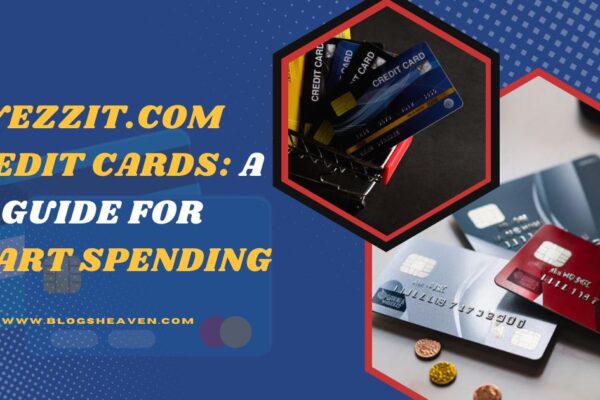 Yezzit.com Credit Cards: A Guide for Smart Spending