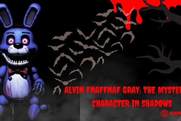 Alvin FNaFfnaf Gray: The Mysterious Character in Shadows