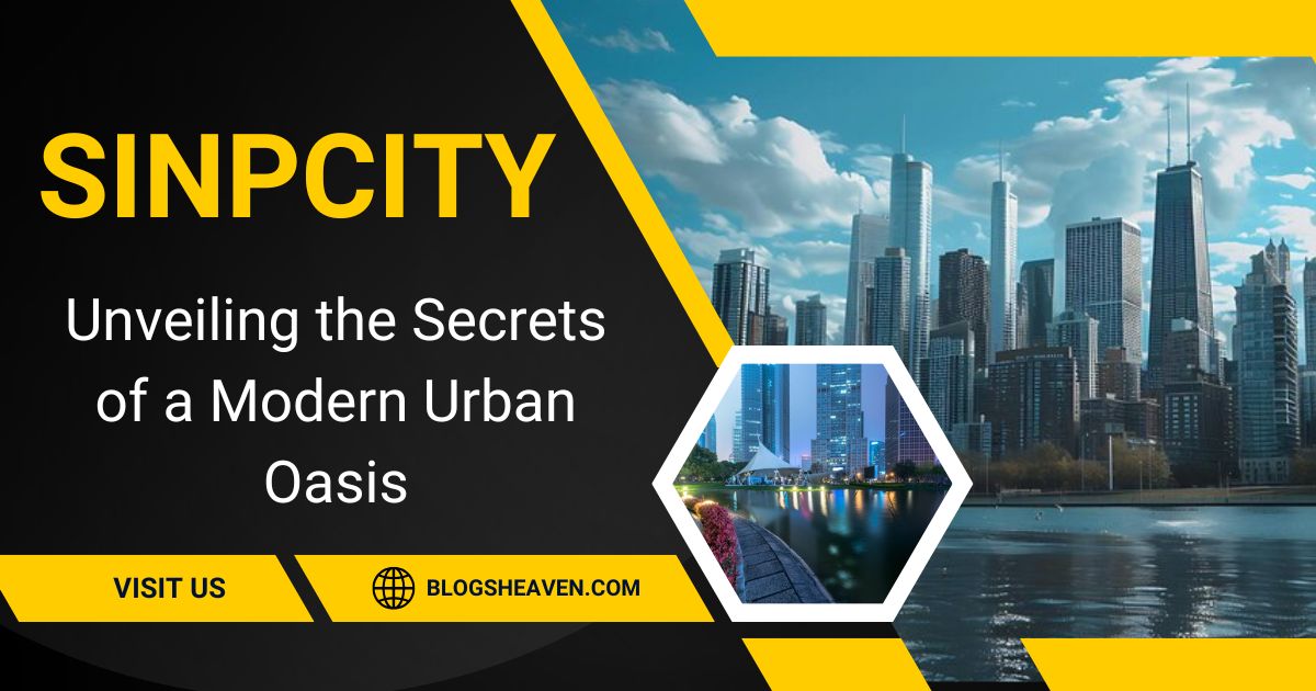 Sinpcity: Unveiling the Secrets of a Modern Urban Oasis