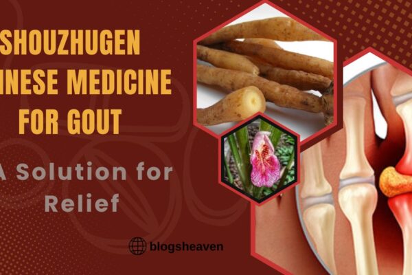 Shouzhugen Chinese Medicine for Gout: A Solution for Relief