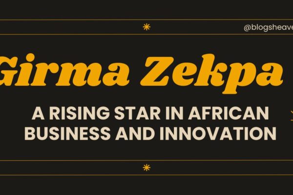 Girma Zekpa: A Rising Star in African Business and Innovation